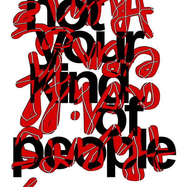not your kind of people / there´s a difference than?